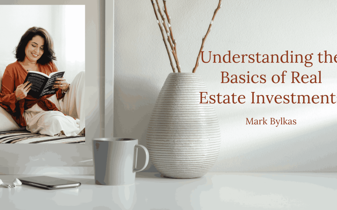 Understanding the Basics of Real Estate Investments